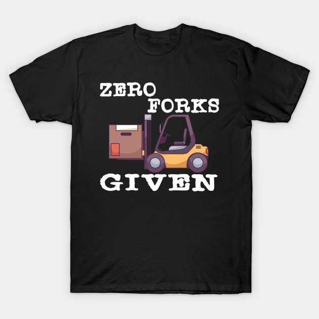 Zero Forks Given T-Shirt by soondoock